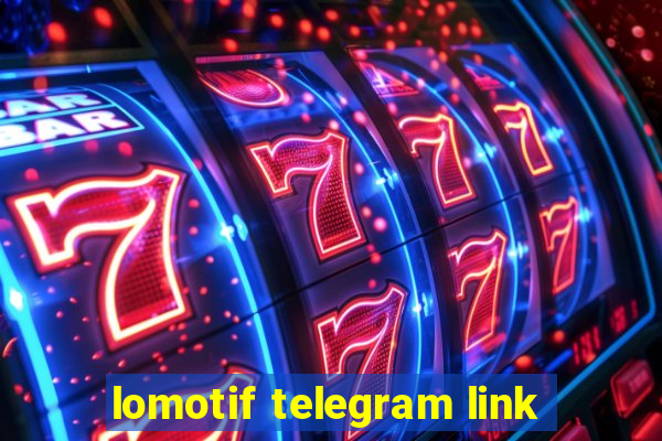 lomotif telegram link